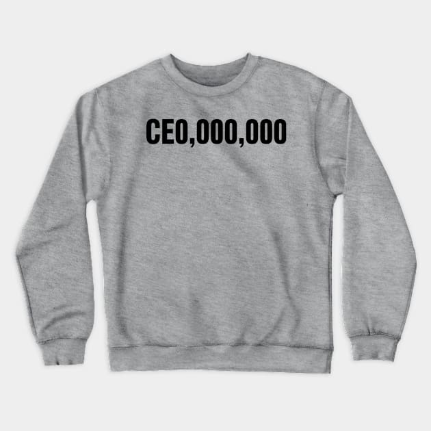 CEO (100 Million) Crewneck Sweatshirt by GaryVeeApparel